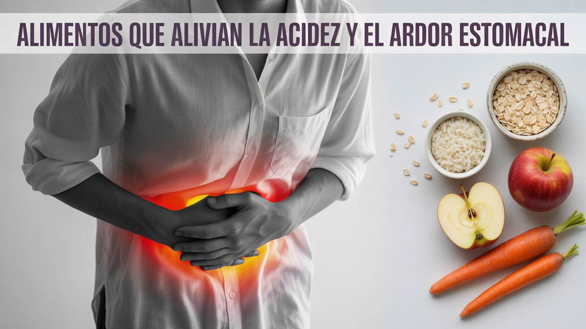 Infografía mostrando a una persona con dolor de estómago y 8 alimentos que alivian la acidez, como avena, papa, zanahoria y plátano.